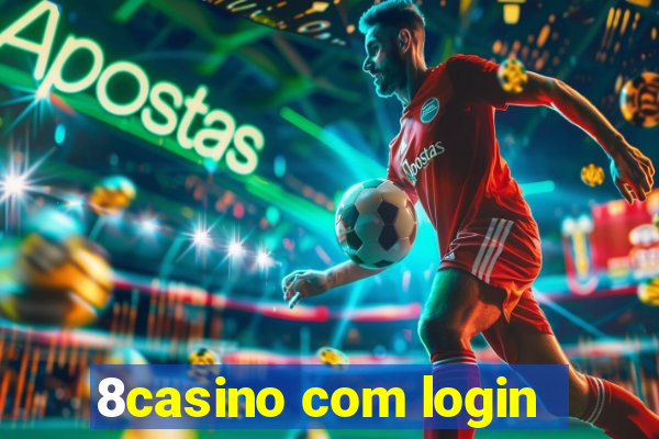 8casino com login